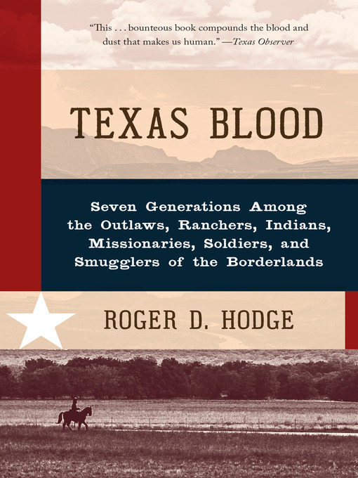 Title details for Texas Blood by Roger D. Hodge - Available